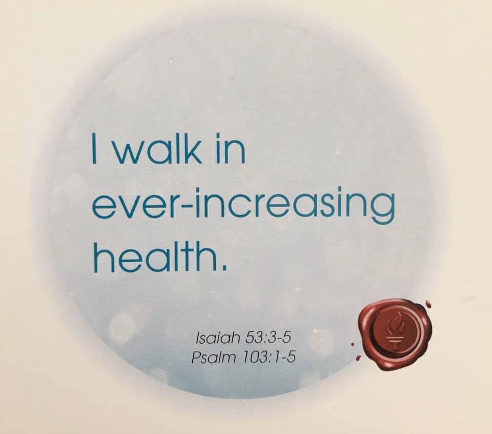 I walk in ever-increasing health.
